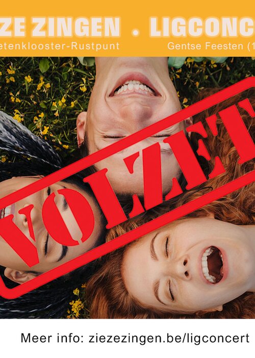 VOLZET! Zie Ze Zingen Ligconcert